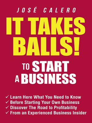 cover image of It Takes Balls! to Start a Business